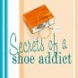 Secrets of a Shoe Addict (Hardcover)