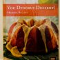 You Deserve Dessert! (Member Recipes) (Hardcover)