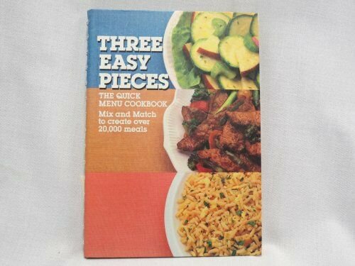 Three Easy Pieces - The Quick Menu Cookbook Spiral-bound (Hardcover)