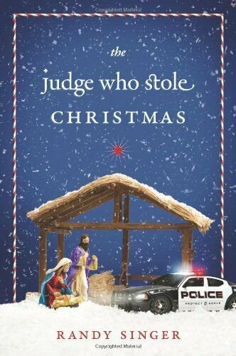 The Judge Who Stole Christmas by Randy Singer (2010-08-23) (Paperback)