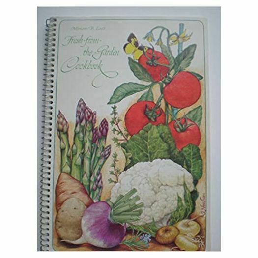 Miriam B. Loo's fresh-from-the-garden cookbook Spiral-bound (Paperback)