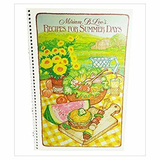 Miriam B. Loo's Recipes For Summer Days Spiral-bound (Paperback)
