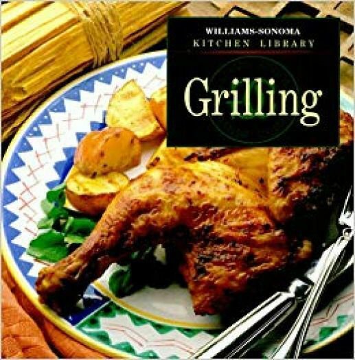 Grilling (Williams-Sonoma Kitchen Library) (Hardcover)