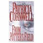 From Potter's Field (Kay Scarpetta) (Mass Market Paperback)