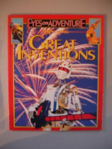 Exploring Great Inventions (Eyes on Adventure)