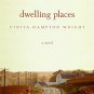 Dwelling Places: A Novel (VINITA HAMPTON Wright) (Hardcover)