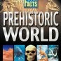 Prehistoric World (Just The Facts) (Paperback)