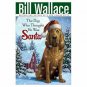 The Dog Who Thought He Was Santa