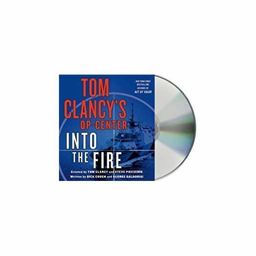 Tom Clancy's Op-Center: Into the Fire: A Novel Unabridged, May 5, 2015 (Audiobo