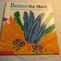 Behind the Mask