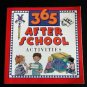 365 After School Activities (Paperback)