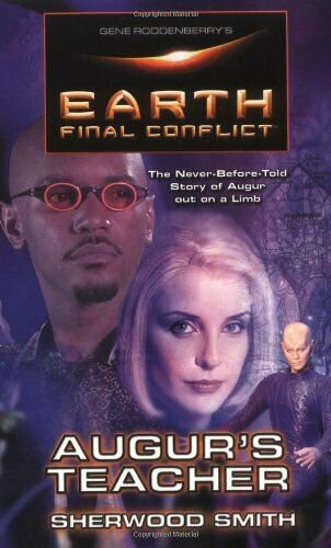 Gene Roddenberrys Earth: Final Conflict--Augers Teacher (Paperback)