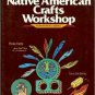 Native American Crafts Workshop (Paperback)