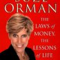 The Laws of Money, The Lessons of Life: Keep What You Have and Create What You D
