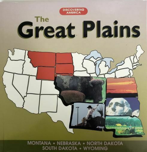 The Great Plains: Montana, Nebraska, North Dakota, South Dakota, Wyoming (Discov