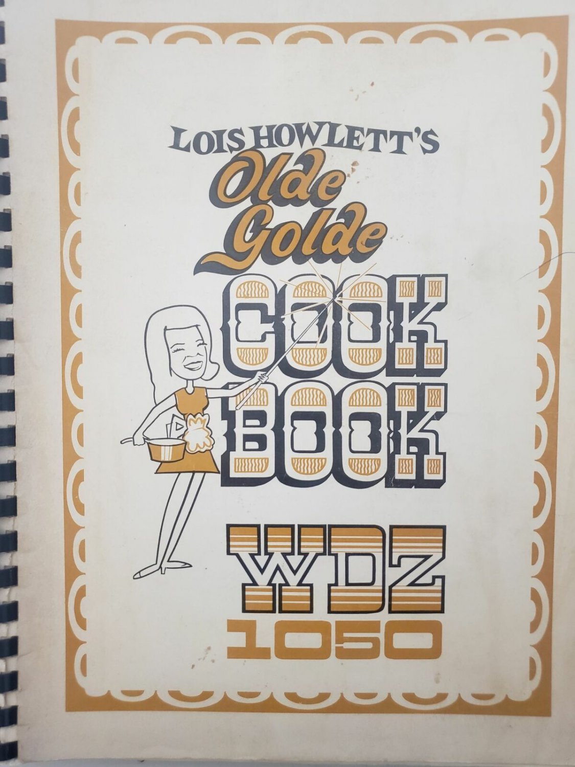 Vintage 1978 Lois Howlett's Olde Golde Cook Book WDZ 1050 Radio (Plastic-comb Pa