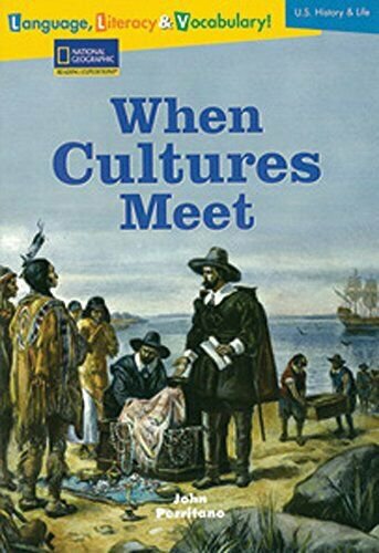 When Cultures Meet : National Geographic Reading Expeditions : Language, Literac