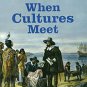 When Cultures Meet : National Geographic Reading Expeditions : Language, Literac