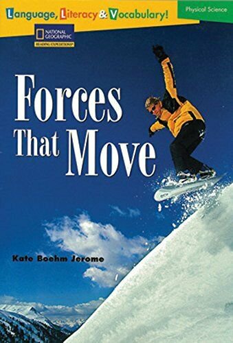 Language, Literacy & Vocabulary - Reading Expeditions (Physical Science): Forces