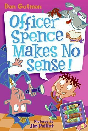 My Weird School Daze #5: Officer Spence Makes No Sense! [Paperback] [Apr 21, 20