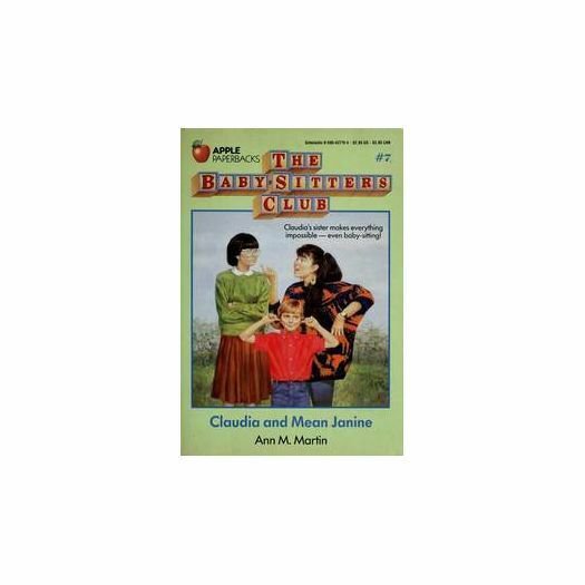 Claudia and Mean Janine (The Baby-Sitters Club #7)