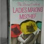 The Divine Circle of Ladies Making Mischief (Hardcover)