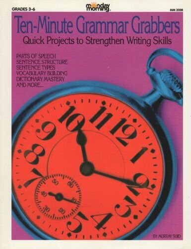 Ten-Minute Grammar Grabbers: Quick Projects to Strengthen Writing Skills (Paperb