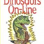Dinosaurs On-Line: A Guide to the Best Dinosaur Sites on the Internet