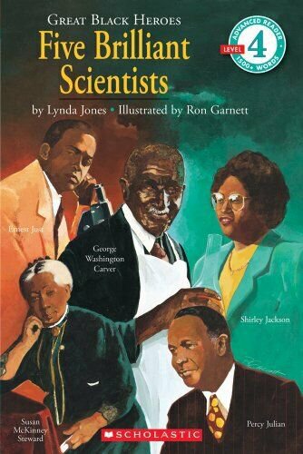 Scholastic Reader Level 4: Great Black Heroes: Five Brilliant Scientists: Five