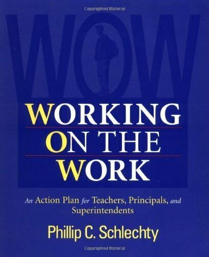 Working on the Work: An Action Plan for Teachers, Principals, and Superintendent