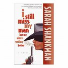 I Still Miss My Man but My Aim Is Getting Better (Hardcover) I Still Miss My Man but My Aim Is Getting Better (Hardcover)