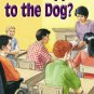 WHAT HAPPENS TO THE DOG? (Dominie Odyssey)