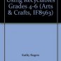 Using Recyclables Grades 4-6 (Arts & Crafts, IF8563) [Paperback] by Kathy Rogers