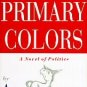 Primary Colors (1996, Hardcover)