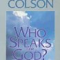 Who Speaks for God? by Charles Colson (1985, Paperback)