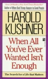 When All You'Ve Ever Wanted Isn't Enough by Harold K...