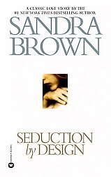 Seduction by Design by Sandra Brown (2002, Paperback)