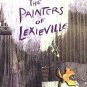 The Painters of Lexieville by Sharon Darrow (2003, H...