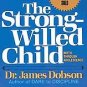 The Strong-Willed Child by James C. Dobson (1985, Pa...