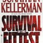 Survival of the Fittest by Jonathan Kellerman (1998,...