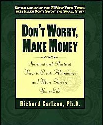 Don't Worry, Make Money by Richard Carlson (1997, Pa...