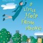 A Little Help from Above by Saralee Rosenberg (2003,...