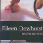 Naked Witness by Eileen Dewhurst (2004, Hardcover)