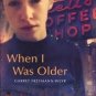 When I Was Older by Garret Freymann-Weyr (2000, Hard...