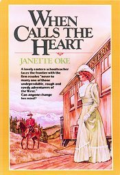 When Calls the Heart by Janette Oke (1983, Paperback)