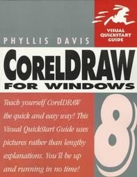 Coreldraw 8 for Windows by Phyllis Davis (1998, Pape...
