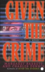 Given the Crime by Charles Dennis, Margaret Barrett ...