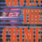 Given the Crime by Charles Dennis, Margaret Barrett ...