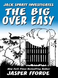 The Big over Easy by Jasper Fforde (2006, Hardcover,...