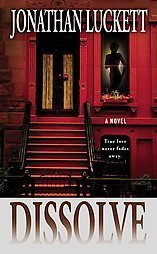 Dissolve by Jonathan Luckett (2006, Paperback, Reprint)